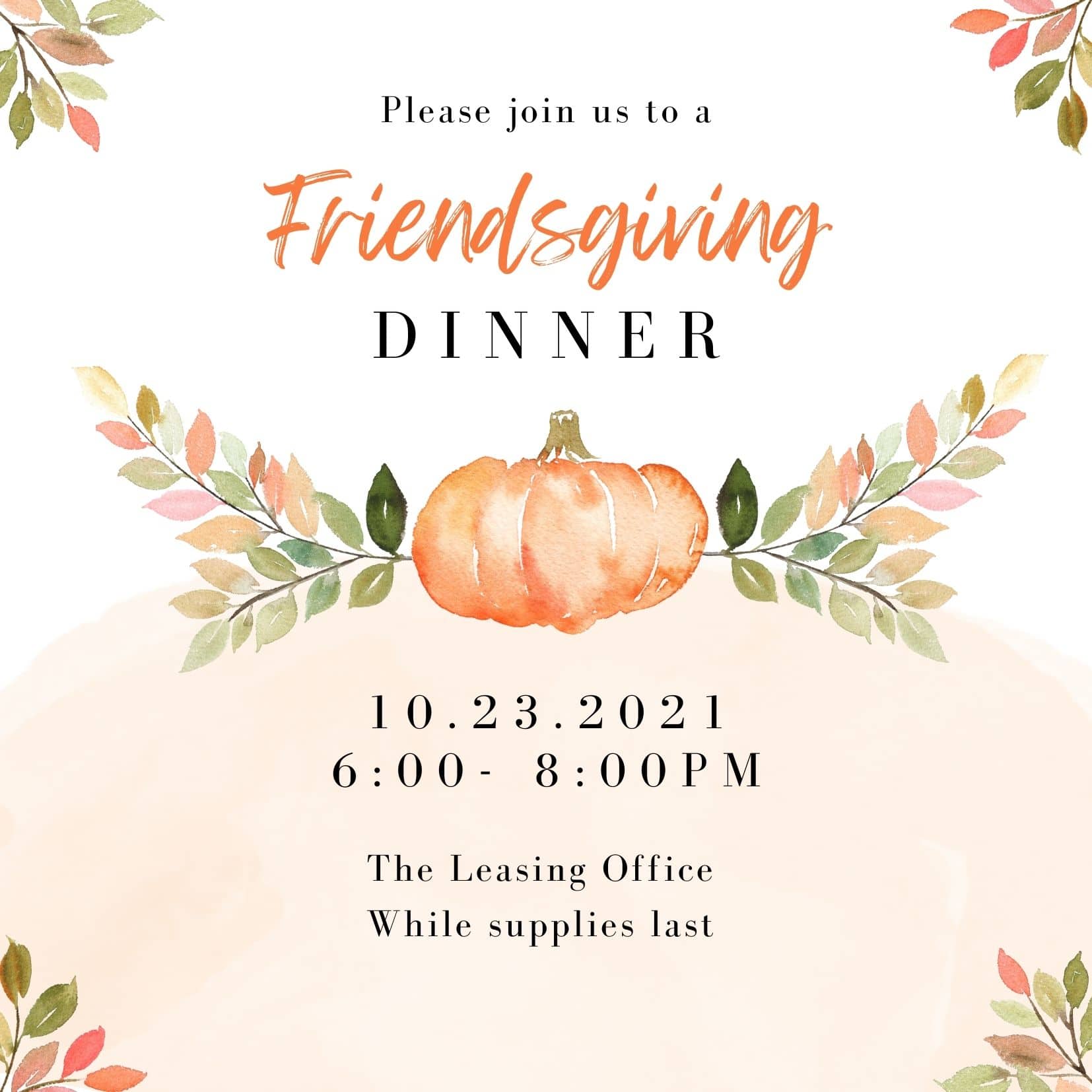 Apartments For Rent Midtown Houston Invitation to a Friendsgiving dinner on 10.23.2021 from 6:00-8:00 PM at the leasing office, featuring a pumpkin illustration and fall-themed foliage.