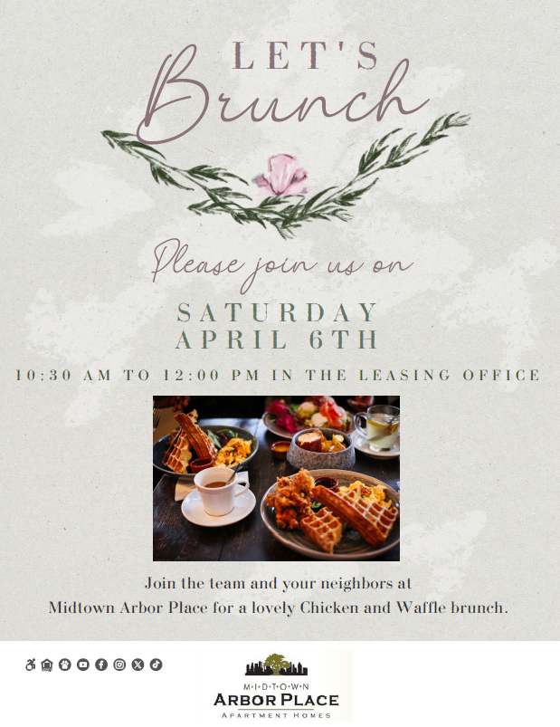 Apartments For Rent Midtown Houston Flyer for a brunch event at Midtown Arbor Place. Event details: Saturday, April 6th, 10:30 AM to 12:00 PM in the leasing office. Enjoy a Chicken and Waffle brunch.